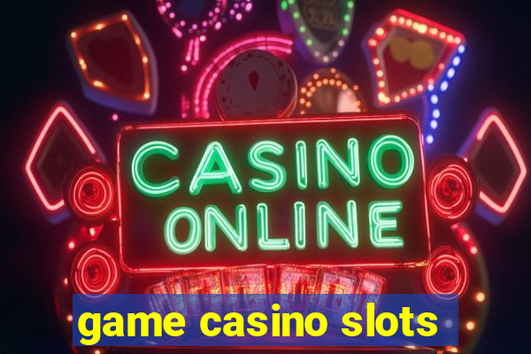 game casino slots