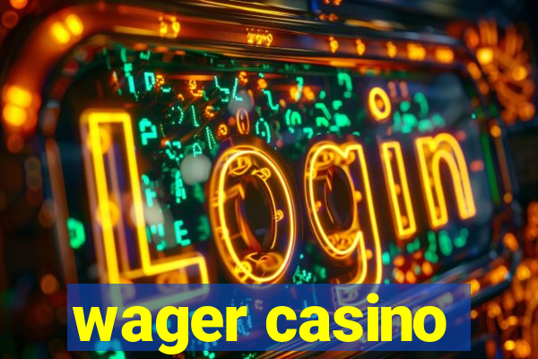 wager casino