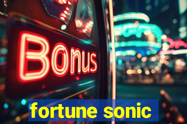 fortune sonic