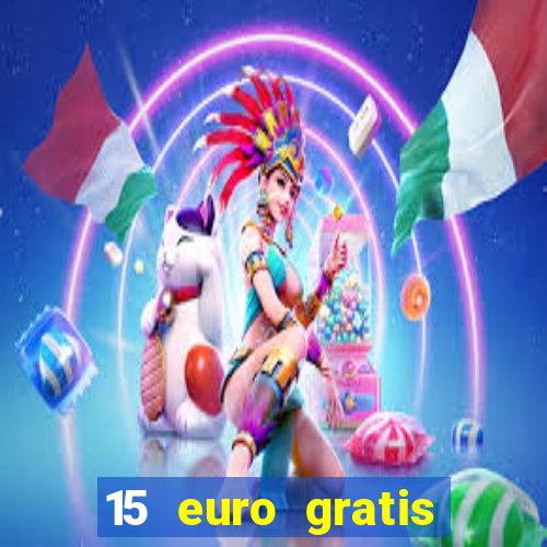 15 euro gratis casino bonus