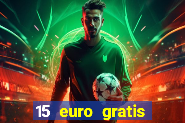 15 euro gratis casino bonus