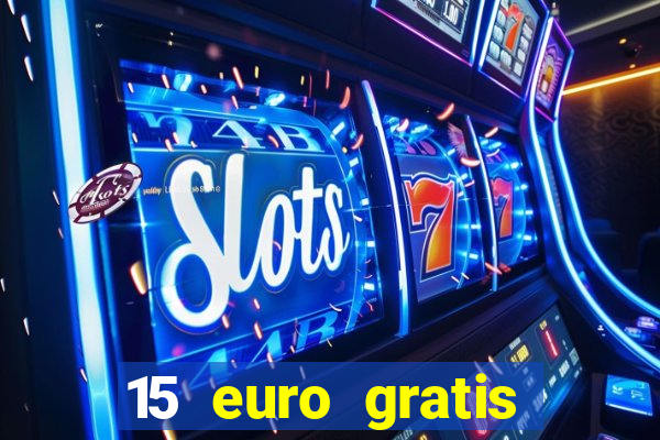 15 euro gratis casino bonus