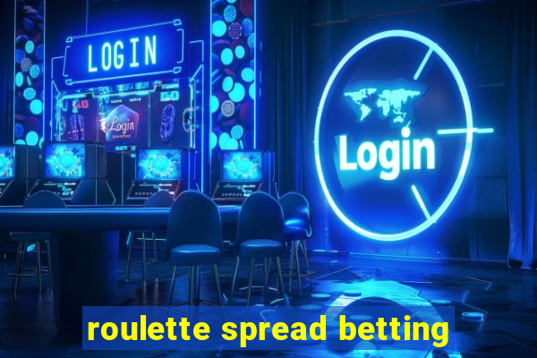 roulette spread betting