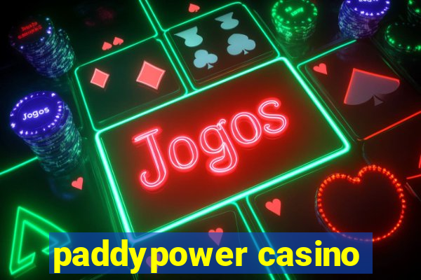 paddypower casino