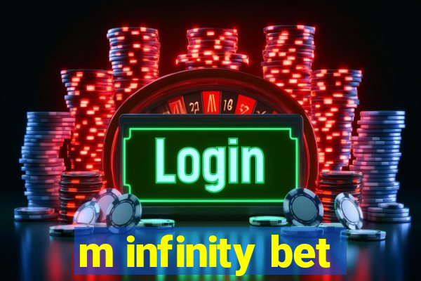 m infinity bet