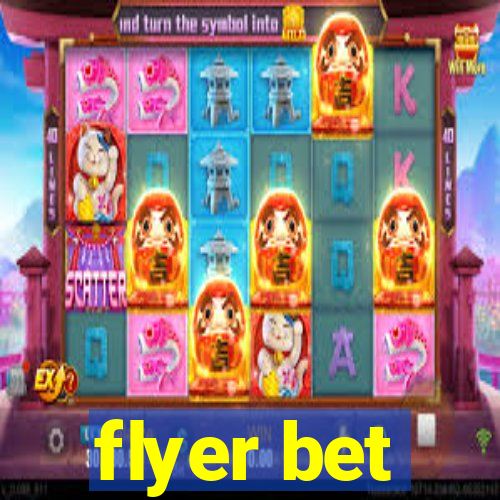 flyer bet