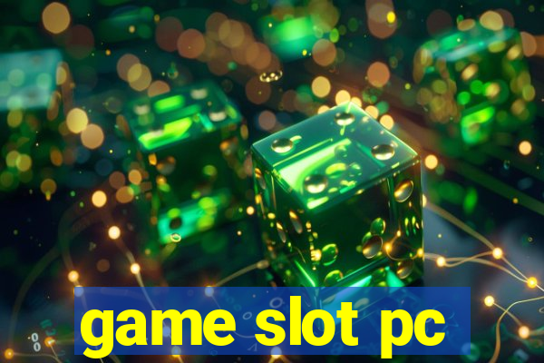 game slot pc