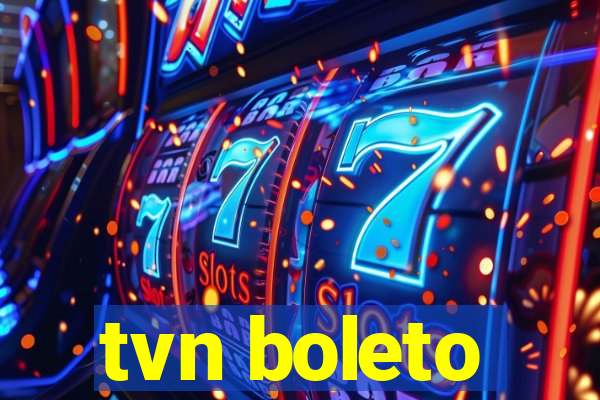 tvn boleto