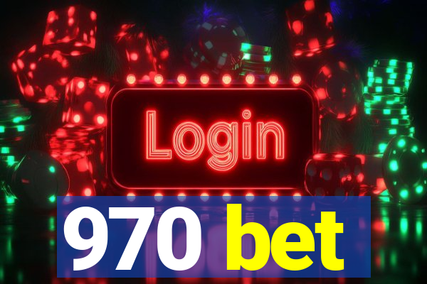 970 bet