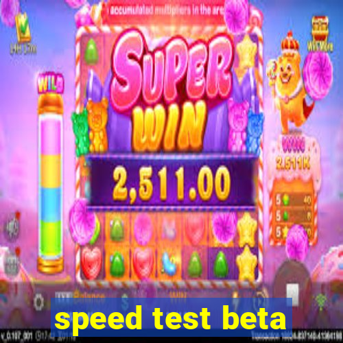 speed test beta