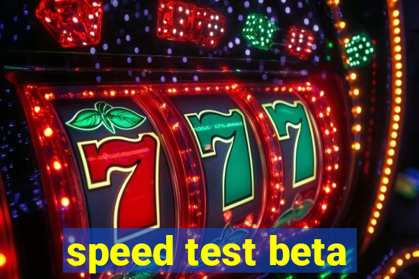 speed test beta