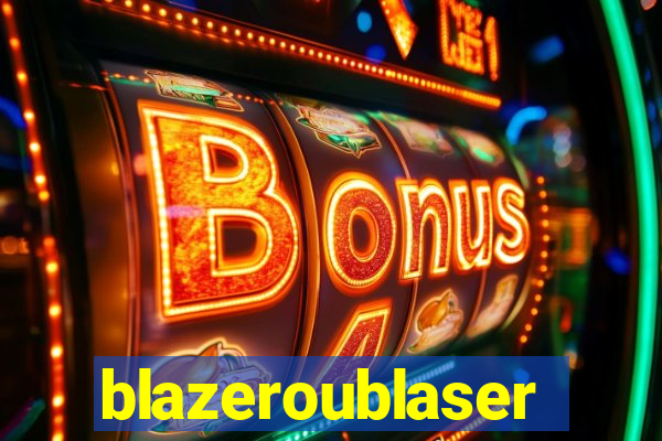 blazeroublaser