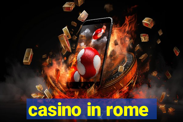 casino in rome