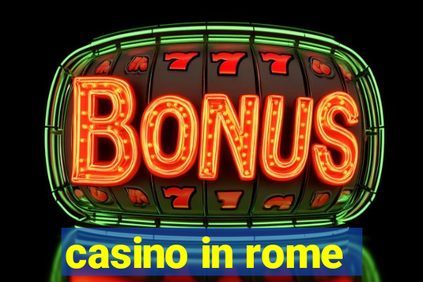 casino in rome