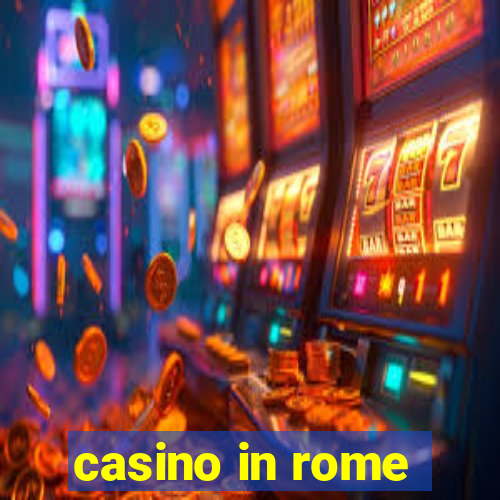 casino in rome