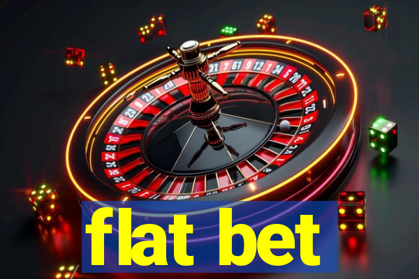 flat bet