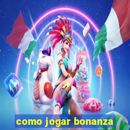 como jogar bonanza