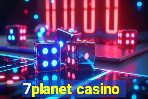 7planet casino