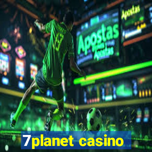 7planet casino