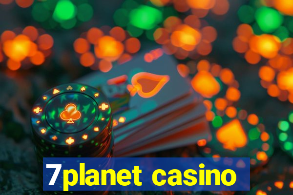 7planet casino