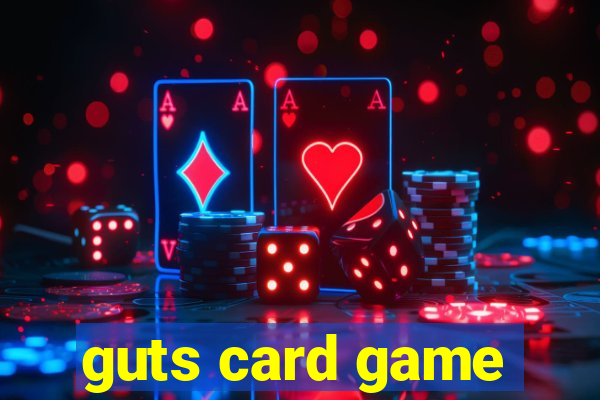 guts card game