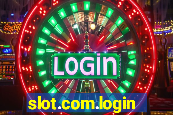 slot.com.login