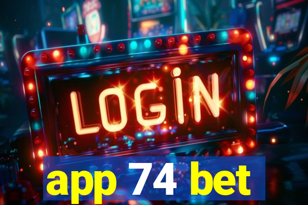 app 74 bet