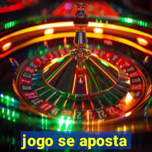 jogo se aposta