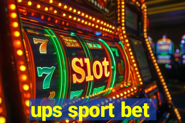 ups sport bet