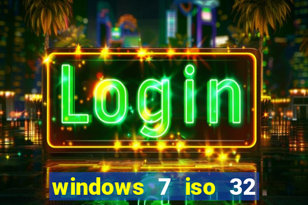 windows 7 iso 32 bits pt-br download