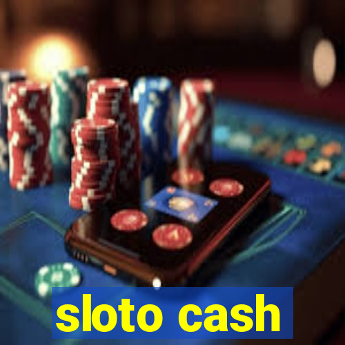 sloto cash