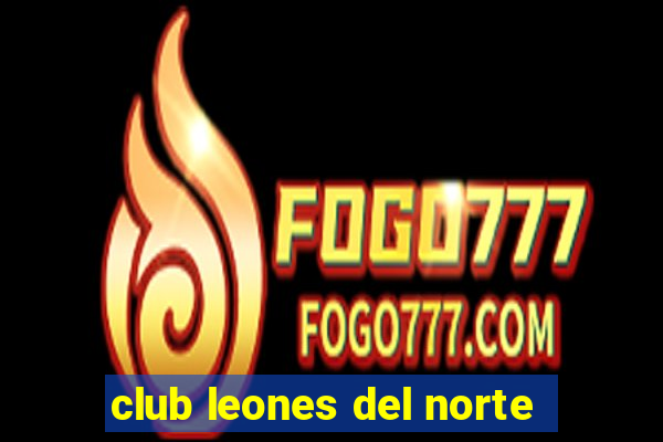 club leones del norte