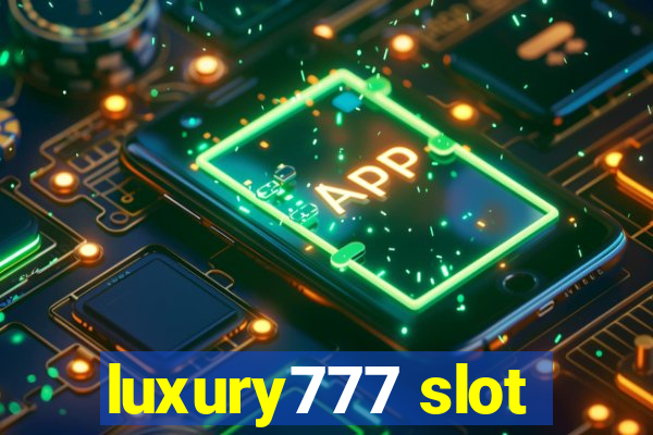 luxury777 slot