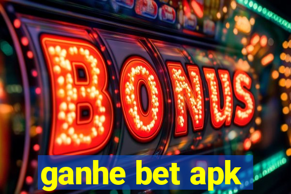 ganhe bet apk