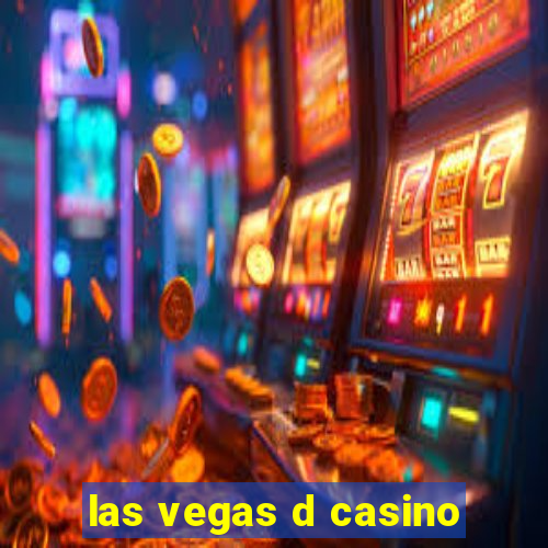 las vegas d casino