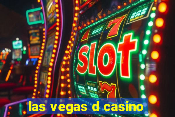 las vegas d casino