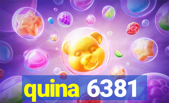 quina 6381