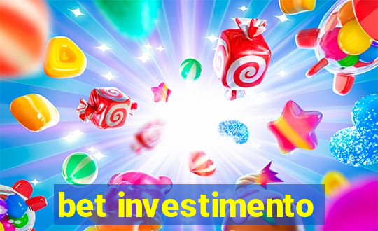 bet investimento