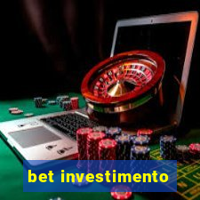 bet investimento