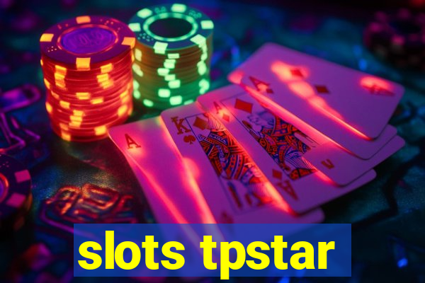 slots tpstar