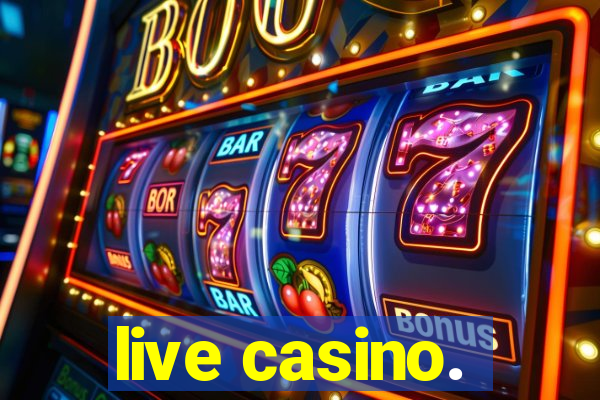 live casino.