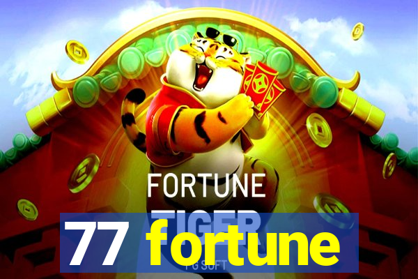 77 fortune