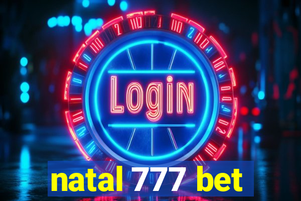 natal 777 bet