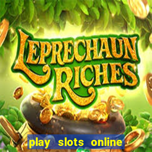 play slots online for money