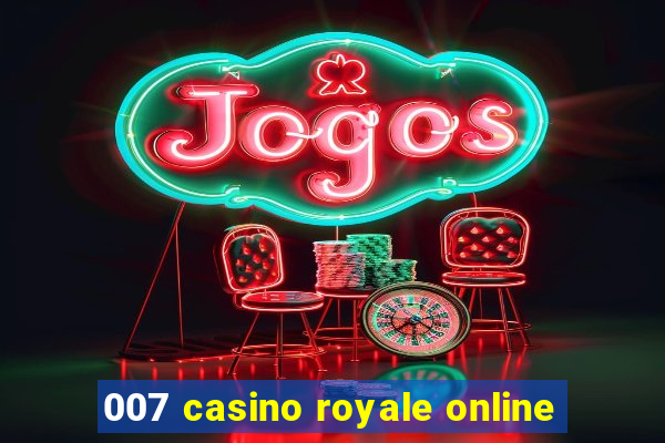 007 casino royale online