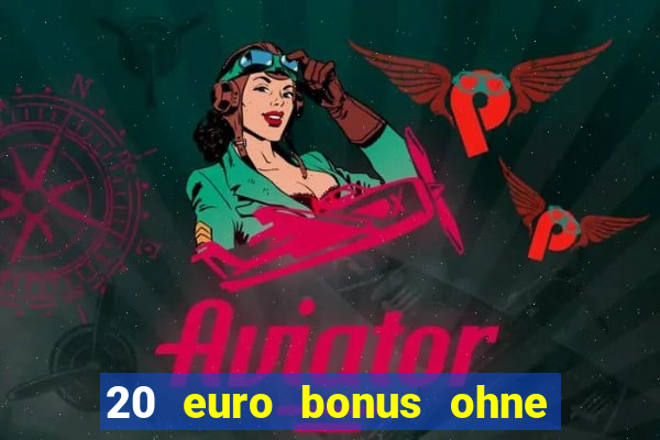 20 euro bonus ohne einzahlung casinos 2024