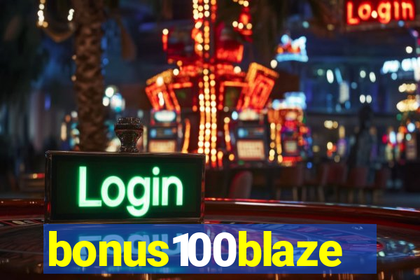 bonus100blaze