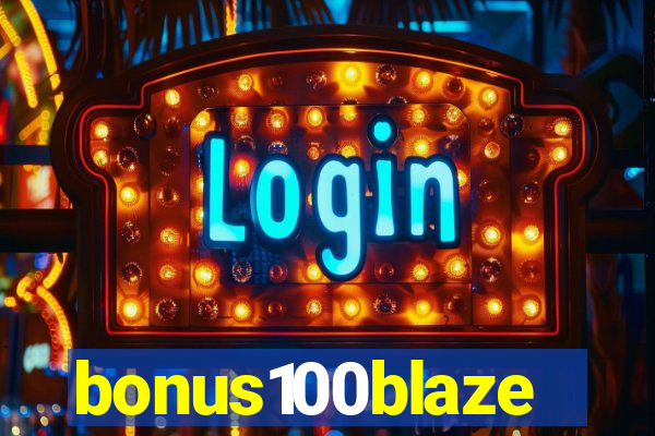 bonus100blaze