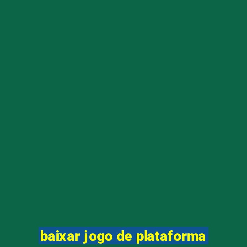 baixar jogo de plataforma