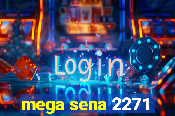 mega sena 2271